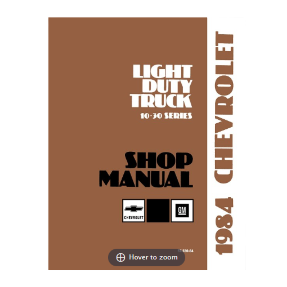 1984 Chevy Light Duty Truck 10-30 Series Factory Shop Manual with Wiring Diagrams – Print